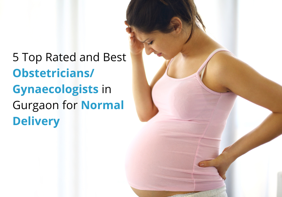 5 Top Rated and Best ObstetriciansGynaecologists in Gurgaon for Normal Delivery