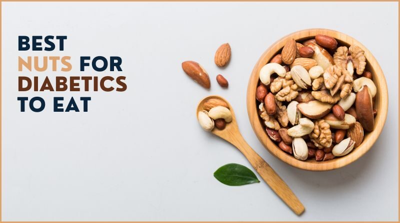 Best Nuts for Diabetics to eat
